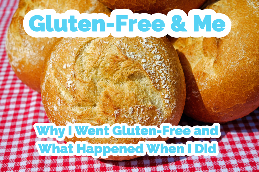 Gluten-free and Me
